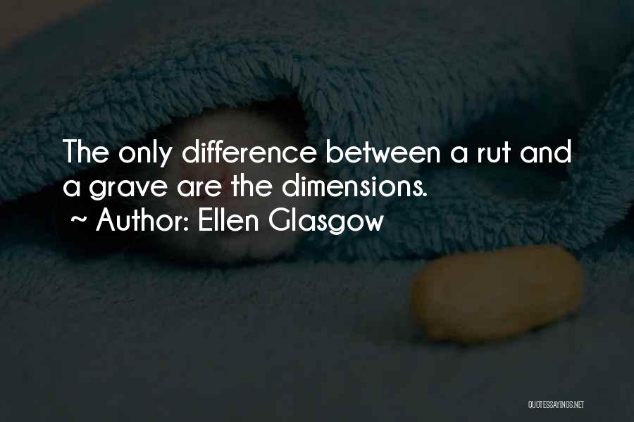 Rut Quotes By Ellen Glasgow