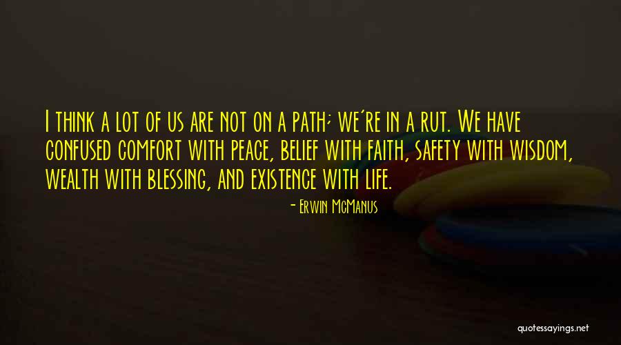 Rut Quotes By Erwin McManus Rut Quotes By Erwin McManus