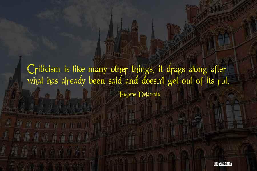 Rut Quotes By Eugene Delacroix Rut Quotes By Eugene Delacroix