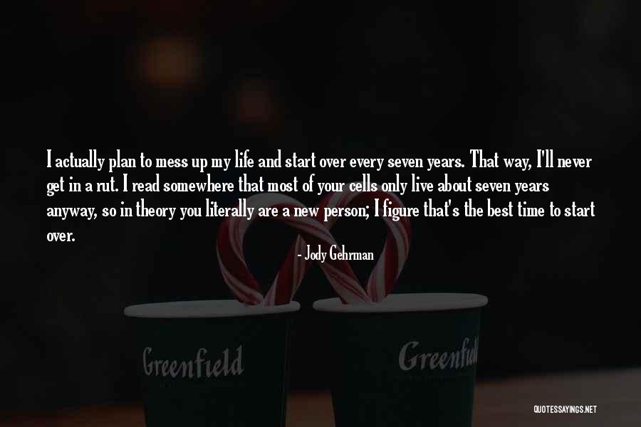 Rut Quotes By Jody Gehrman Rut Quotes By Jody Gehrman