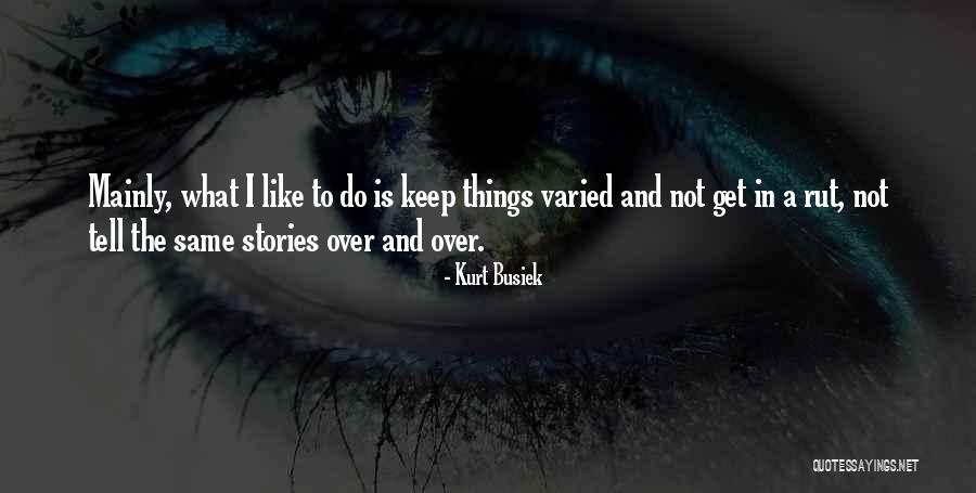 Rut Quotes By Kurt Busiek Rut Quotes By Kurt Busiek