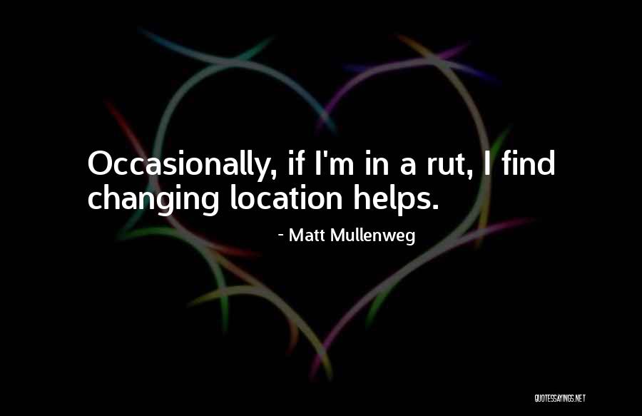 Rut Quotes By Matt Mullenweg