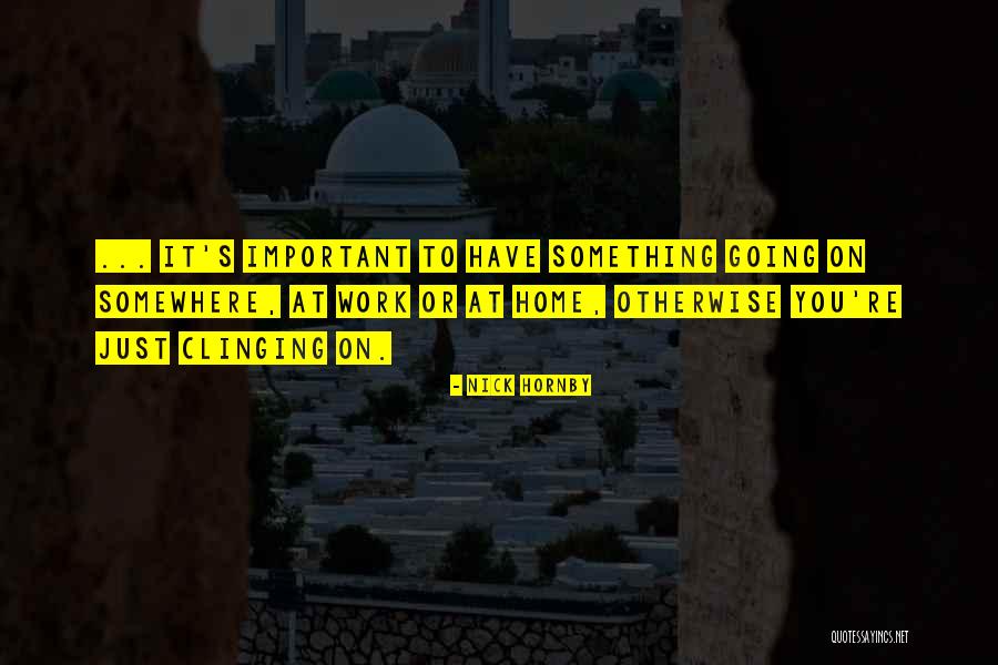 Rut Quotes By Nick Hornby Rut Quotes By Nick Hornby