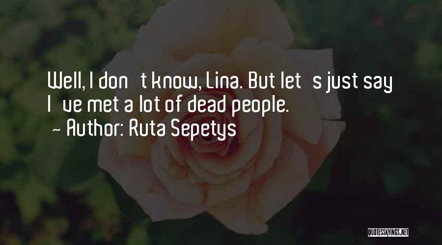 Ruta Sepetys Quotes 1482324