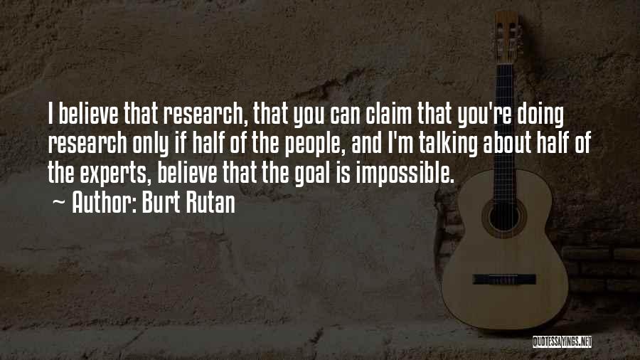 Rutan Quotes By Burt Rutan