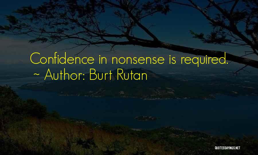 Rutan Quotes By Burt Rutan