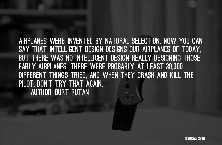 Rutan Quotes By Burt Rutan