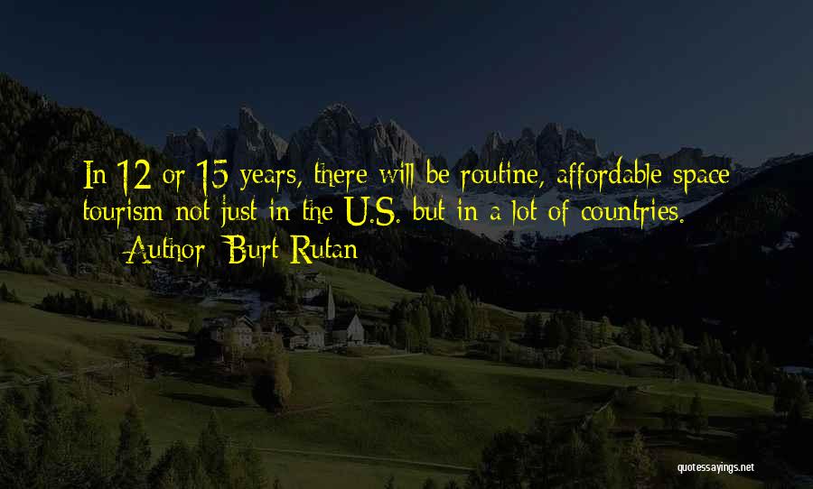 Rutan Quotes By Burt Rutan