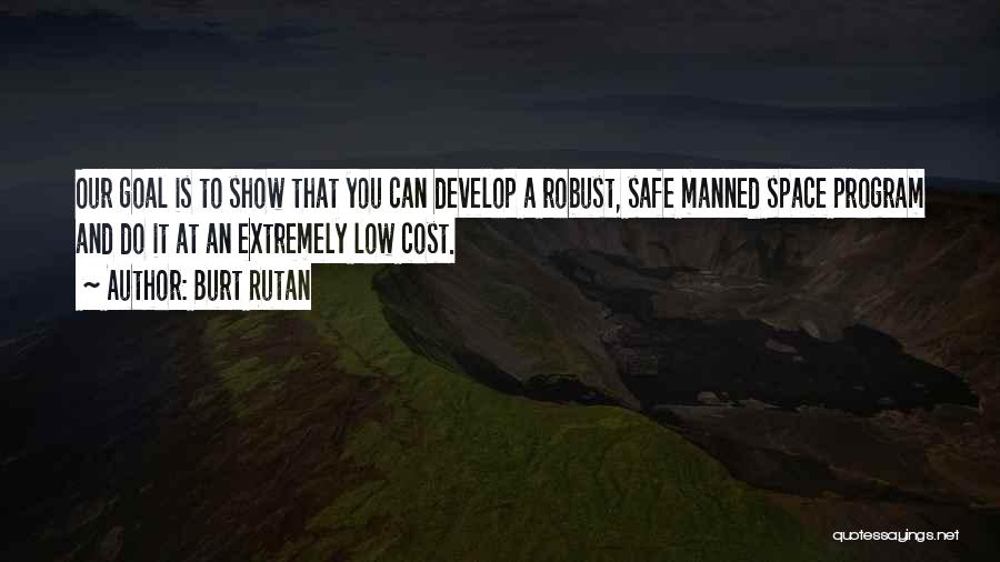 Rutan Quotes By Burt Rutan