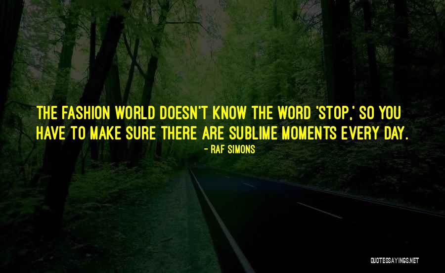 Ruter Racing Quotes By Raf Simons Ruter Racing Quotes By Raf Simons