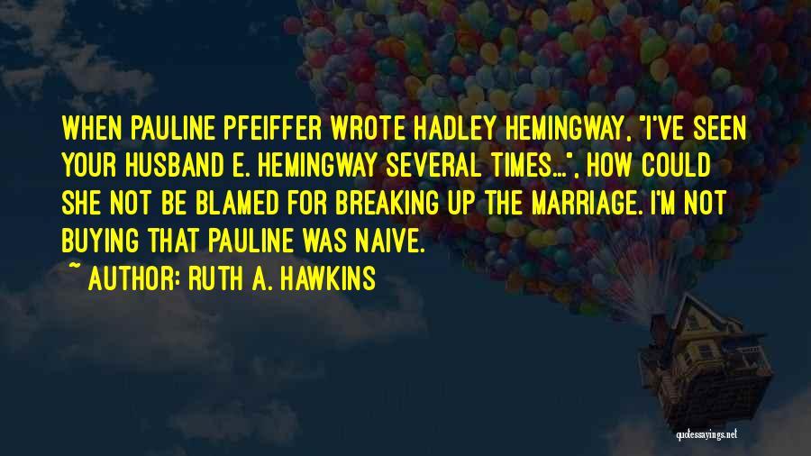 Ruth A. Hawkins Quotes 850753