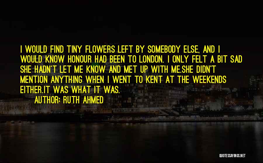 Ruth Ahmed Quotes 120899