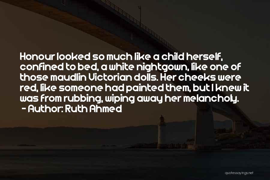 Ruth Ahmed Quotes 1237966