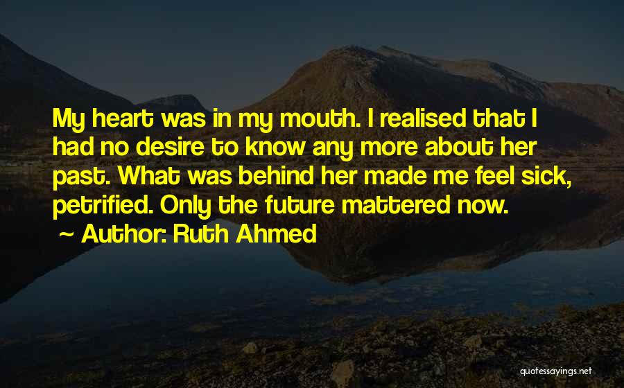 Ruth Ahmed Quotes 2196125