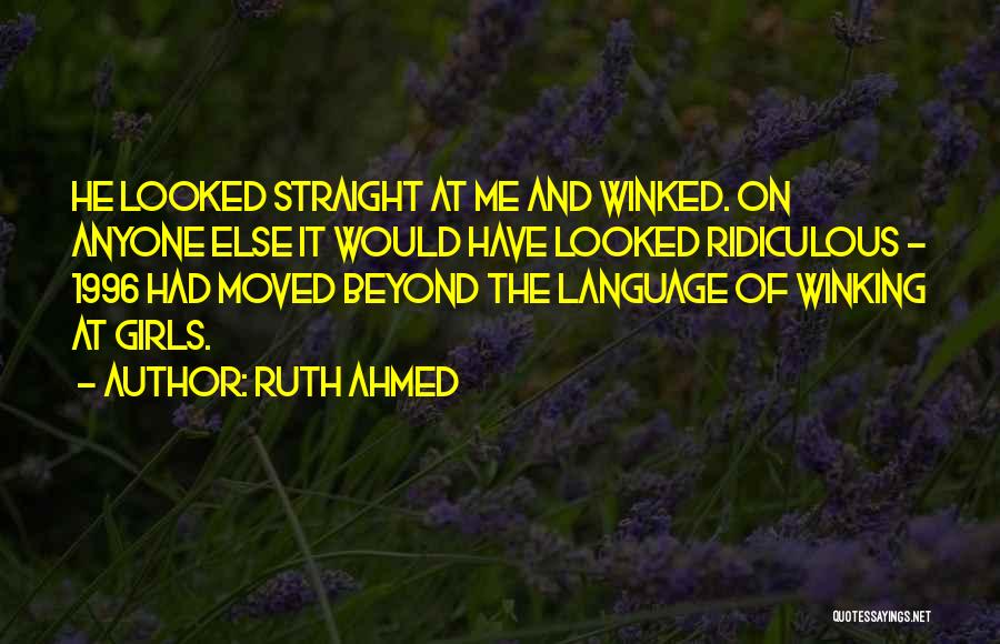 Ruth Ahmed Quotes 2228519