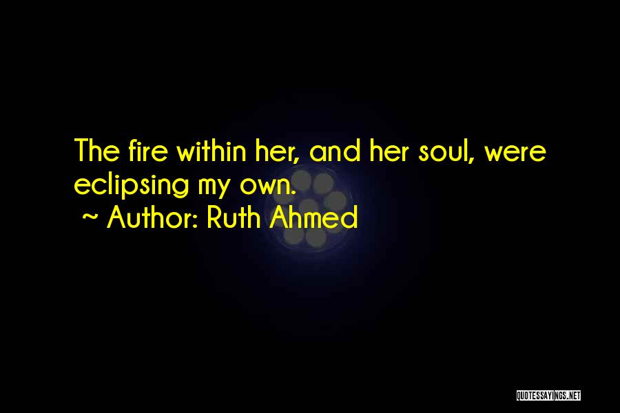 Ruth Ahmed Quotes 242993