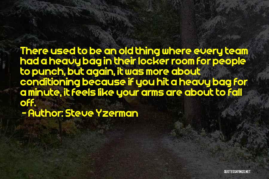 Ruth Aldine Quotes By Steve Yzerman