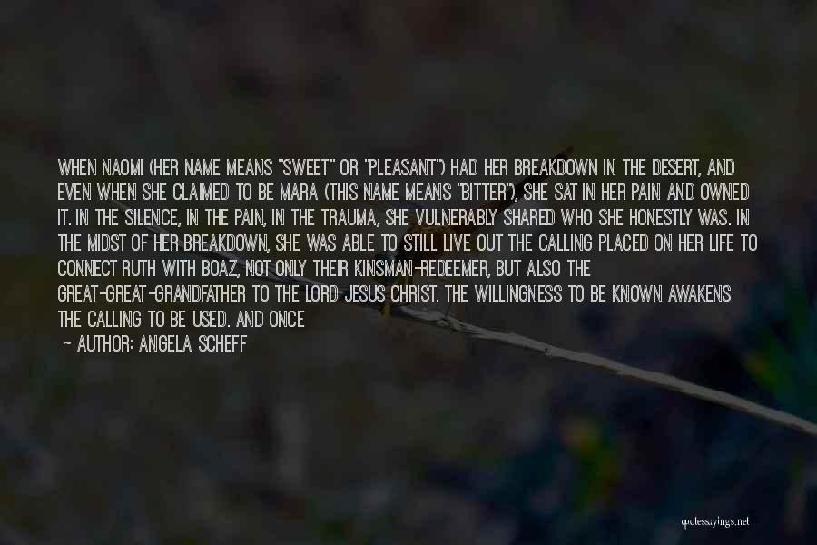 Ruth And Boaz Quotes By Angela Scheff Ruth And Boaz Quotes By Angela Scheff