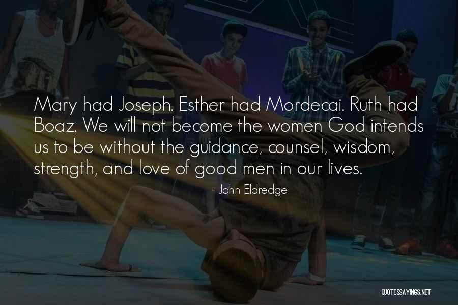 Ruth And Boaz Quotes By John Eldredge