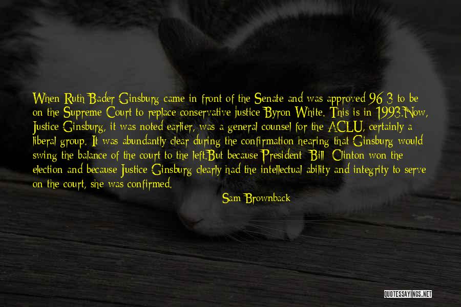 Ruth Bader Ginsburg Best Quotes By Sam Brownback Ruth Bader Ginsburg Best Quotes By Sam Brownback