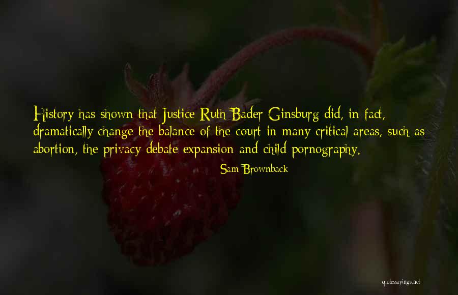 Ruth Bader Ginsburg Best Quotes By Sam Brownback Ruth Bader Ginsburg Best Quotes By Sam Brownback
