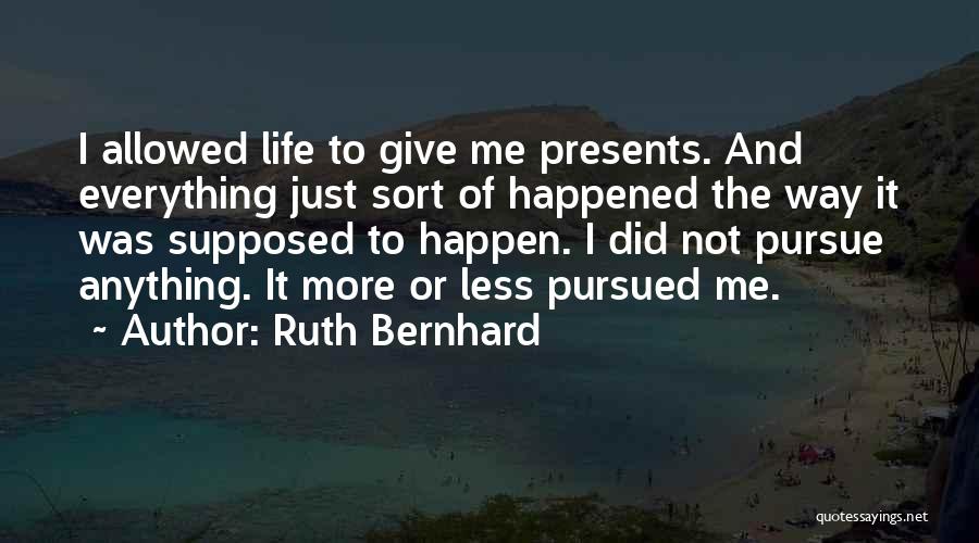 Ruth Bernhard Quotes 1180539