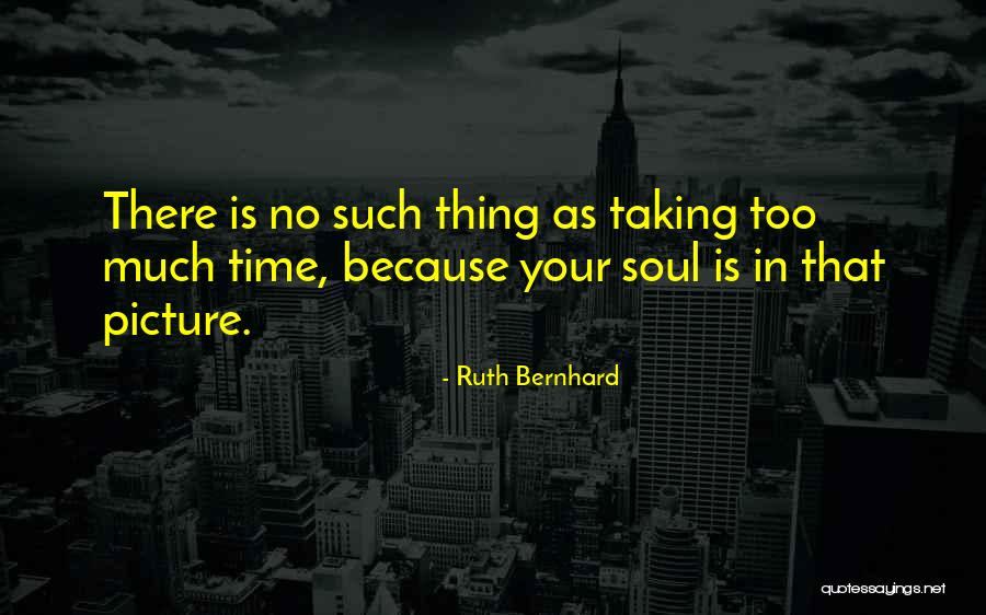 Ruth Bernhard Quotes 1496280