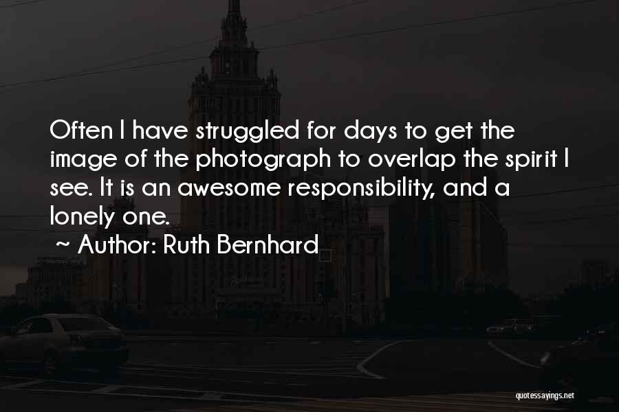 Ruth Bernhard Quotes 1543863