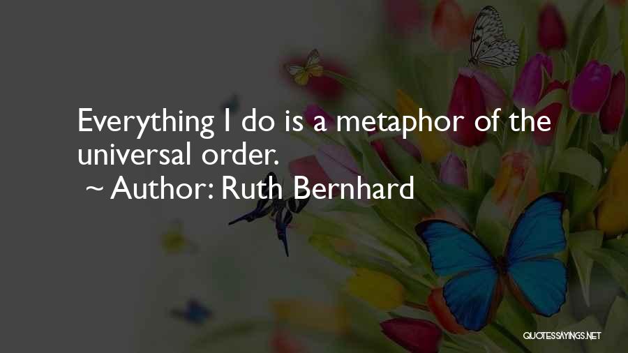 Ruth Bernhard Quotes 1614373
