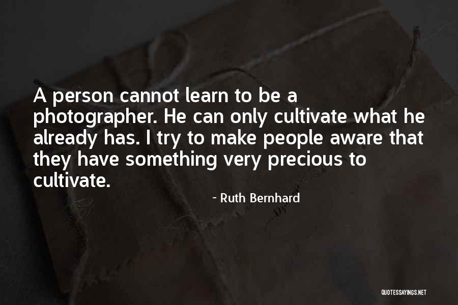 Ruth Bernhard Quotes 1733369