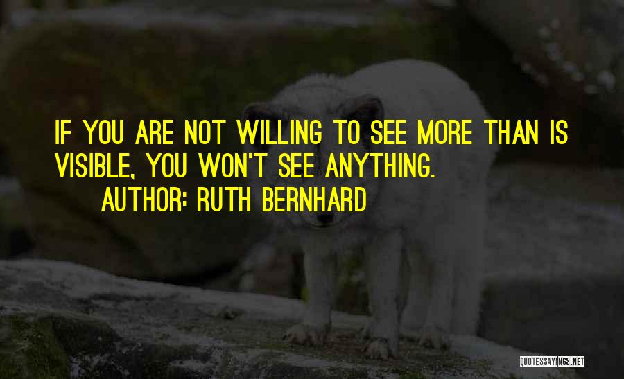 Ruth Bernhard Quotes 1955776