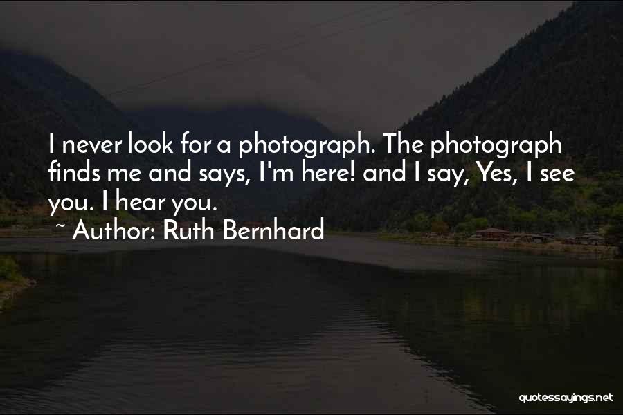 Ruth Bernhard Quotes 2143129