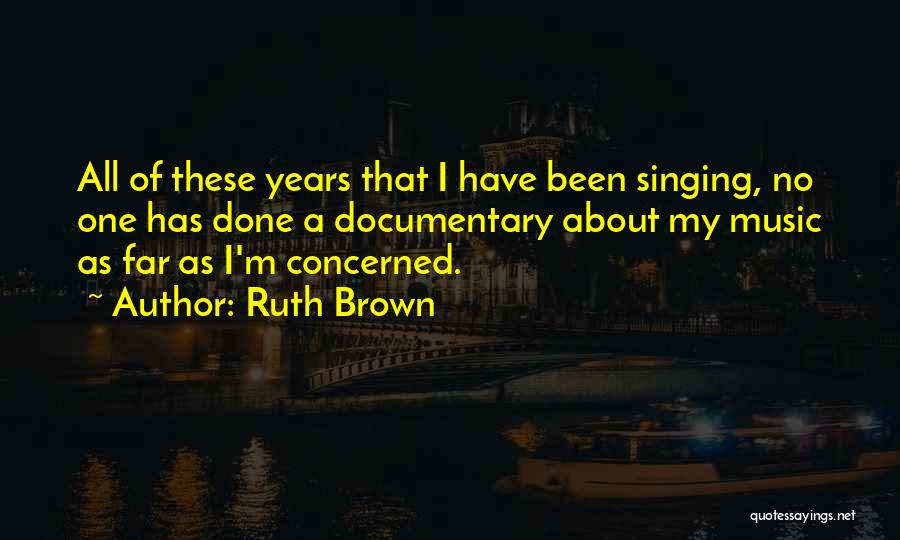 Ruth Brown Quotes 1524490