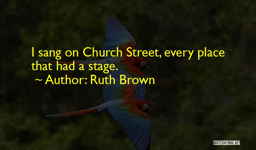 Ruth Brown Quotes 379470