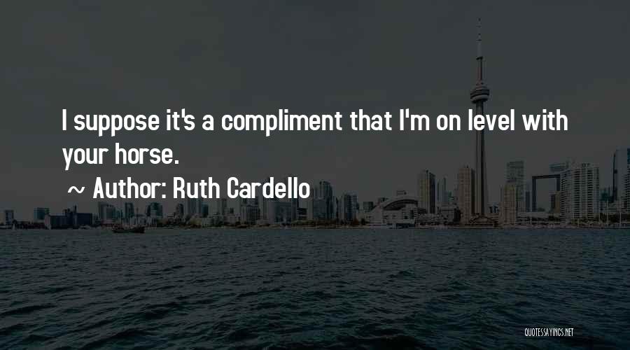 Ruth Cardello Quotes 991554