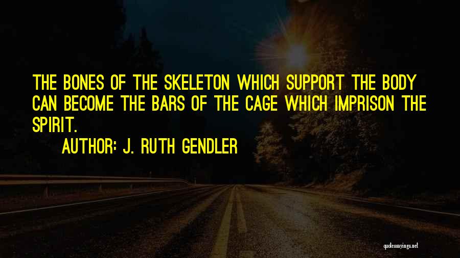 Ruth Gendler Quotes By J. Ruth Gendler