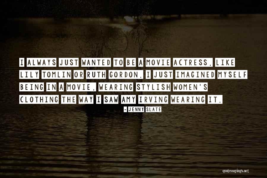 Ruth Gordon Movie Quotes By Jenny Slate Ruth Gordon Movie Quotes By Jenny Slate