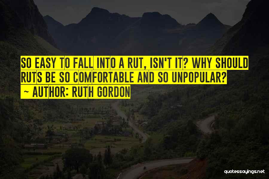 Ruth Gordon Quotes 1716517