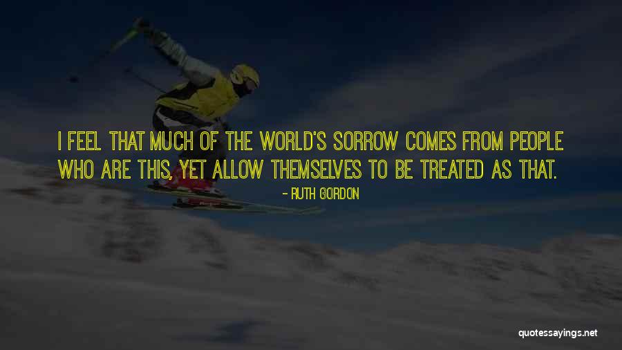 Ruth Gordon Quotes 1946485 Ruth Gordon Quotes 1946485