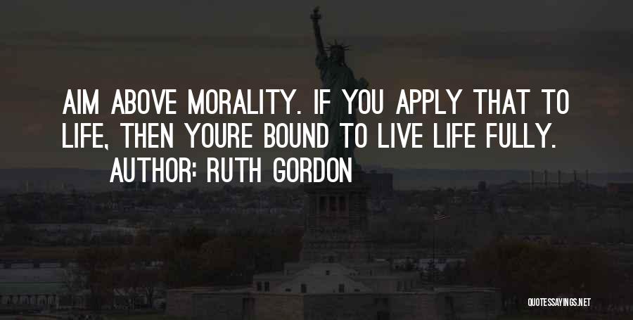 Ruth Gordon Quotes 2081100 Ruth Gordon Quotes 2081100