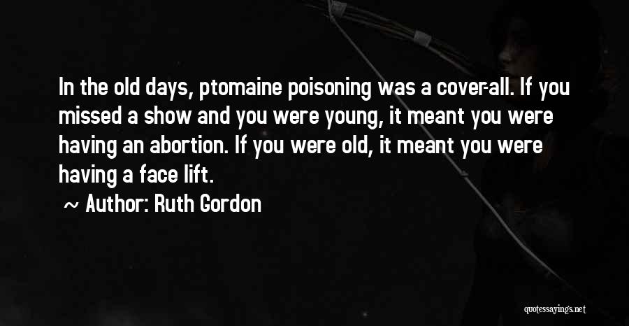 Ruth Gordon Quotes 2163602