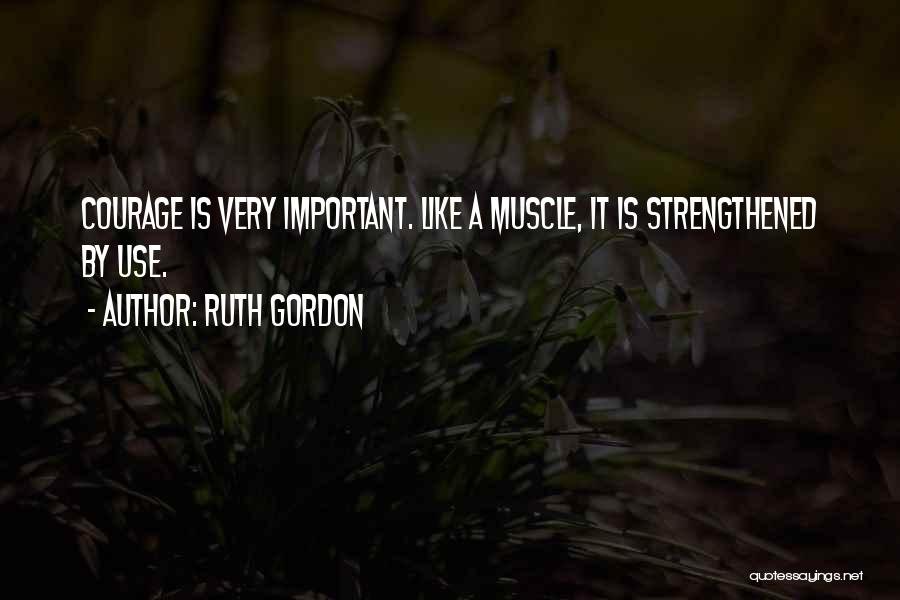 Ruth Gordon Quotes 2203438