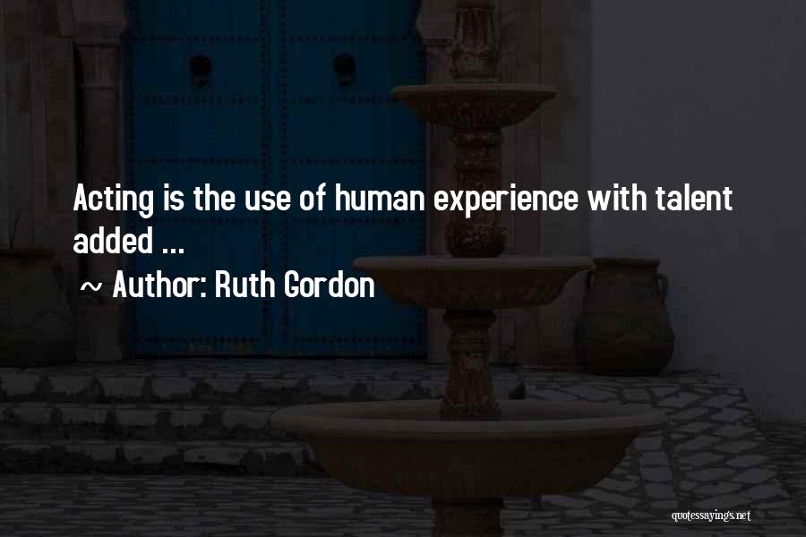 Ruth Gordon Quotes 777032