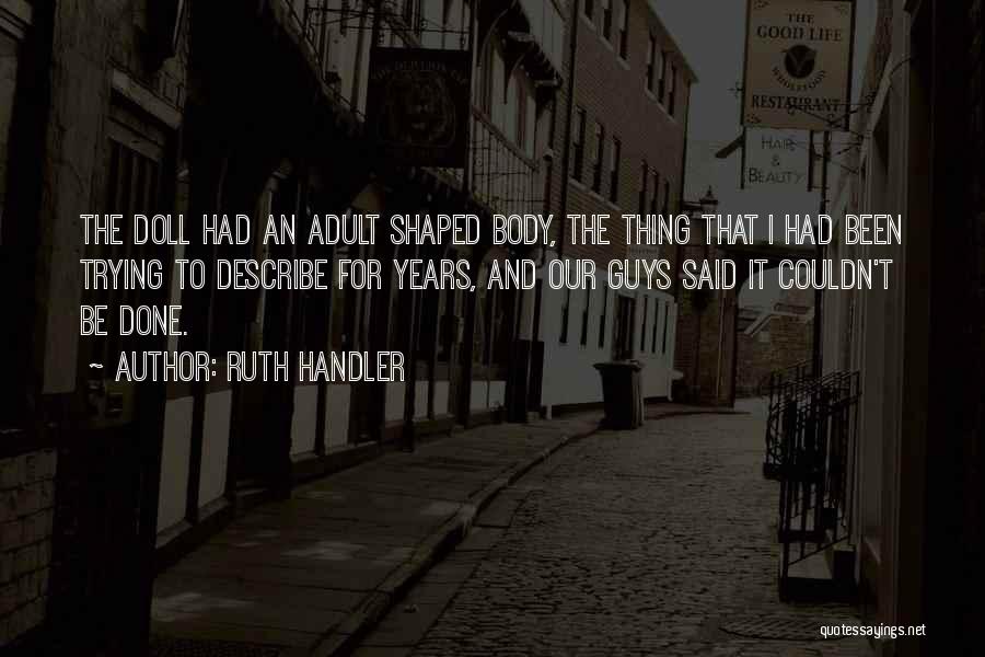 Ruth Handler Quotes 812266