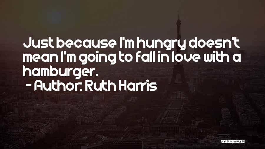 Ruth Harris Quotes 1212618