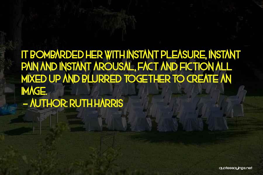 Ruth Harris Quotes 1523347