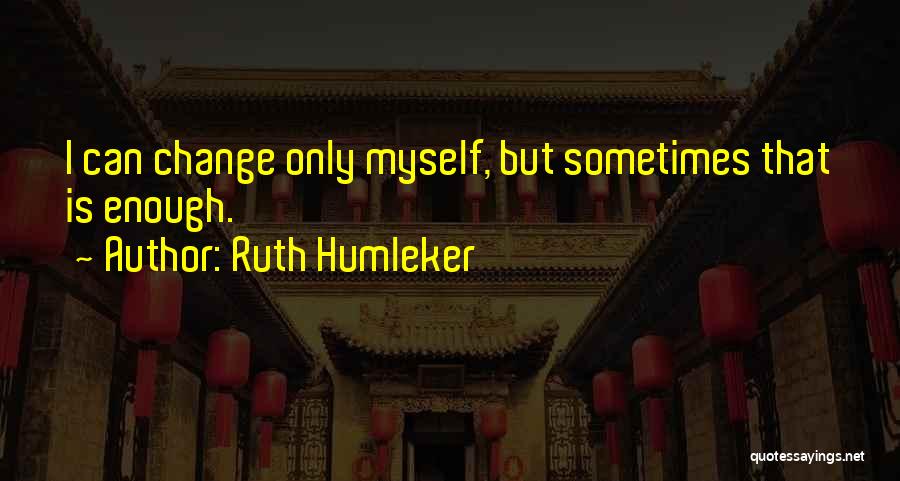 Ruth Humleker Quotes 2013823