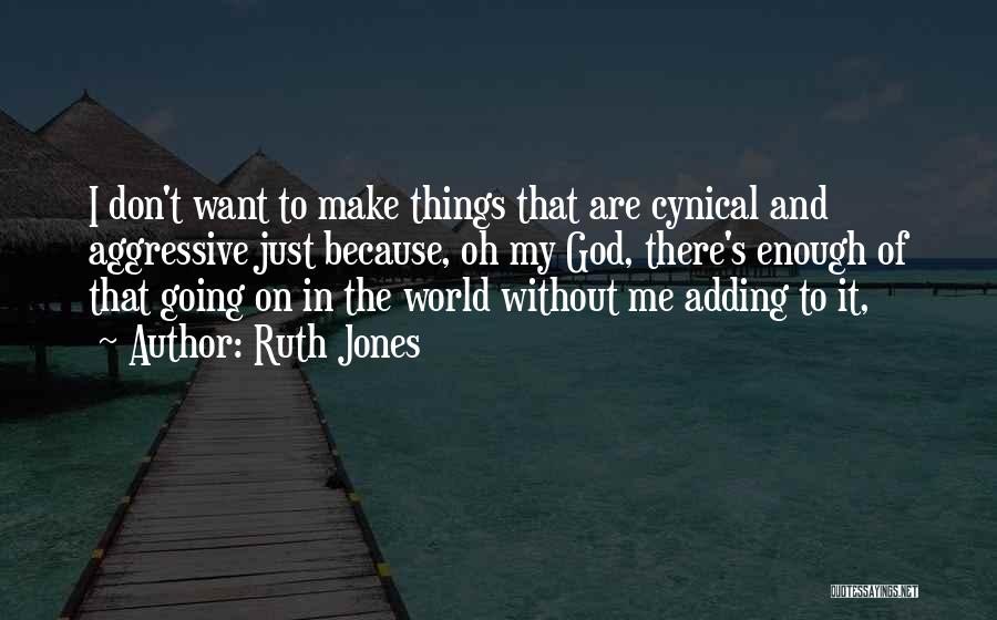 Ruth Jones Quotes 1295867