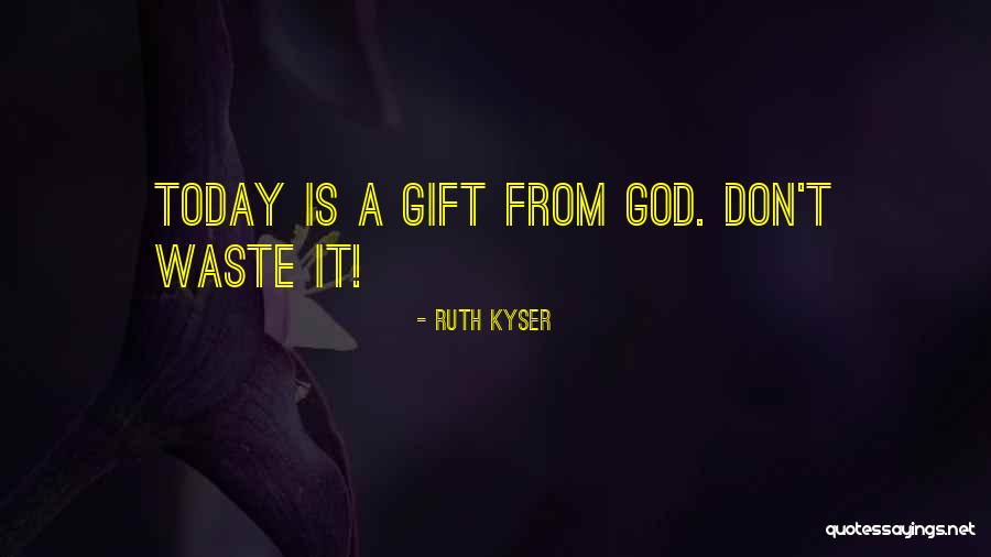 Ruth Kyser Quotes 1574538 Ruth Kyser Quotes 1574538