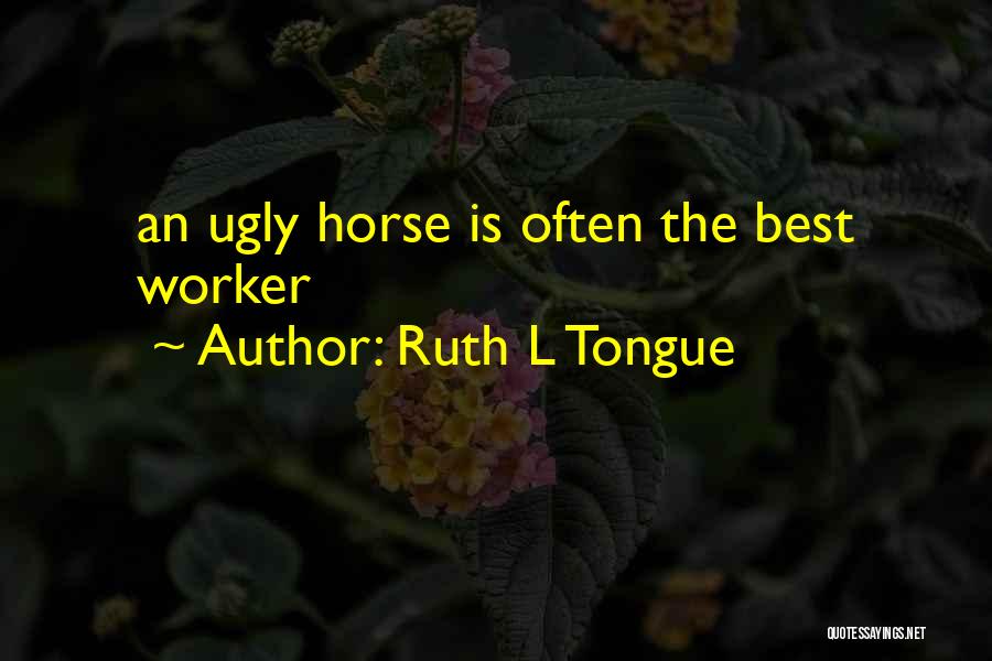 Ruth L Tongue Quotes 2147513